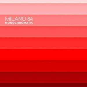 Monochromatic Milano 84