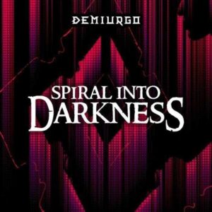 Spiral Into Darkness Demiurgo