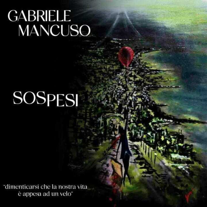 Sospesi il nuovo singolo di Gabriele Mancuso