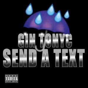 Gin Tonyc Send a Text