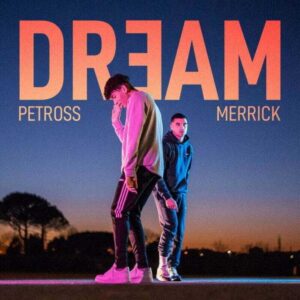Merrick & Petross "Dream”