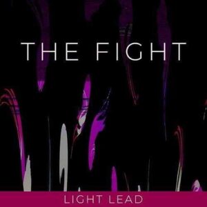 “THE FIGHT” È IL NUOVO SINGOLO DI LIGHT LEAD