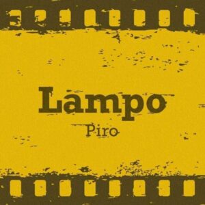 LAMPO è il nuovo singolo di PIRO