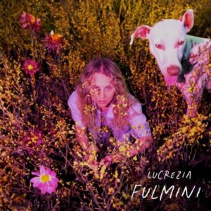 LUCREZIA: in uscita oggi per Futura Dischi il nuovo singolo "FULMINI"