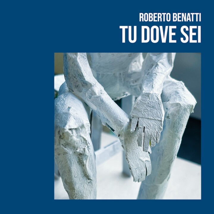 TU DOVE SEI è il singolo di debutto di Roberto Benatti