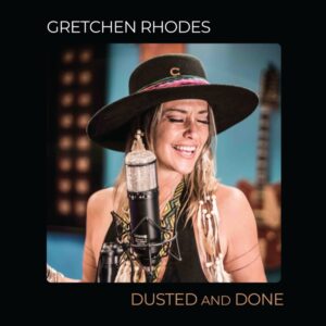 DUSTED AND DONE è il nuovo singolo di GRETCHEN RHODES