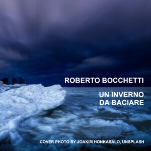 Un Inverno Da Baciare Roberto Bocchetti