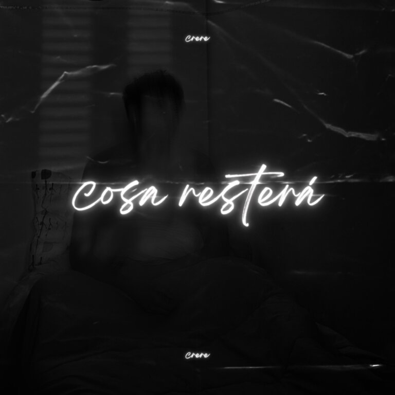 “COSA RESTERÀ” è il nuovo singolo di Crere, fuori ora!