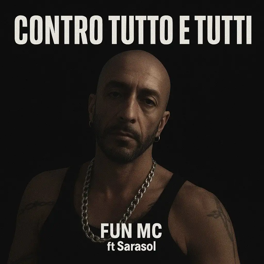 Fun Mc feat. SARASOL: Esce “CONTRO TUTTO E TUTTI”, Un Ritorno all’Old School Del Rap Italiano