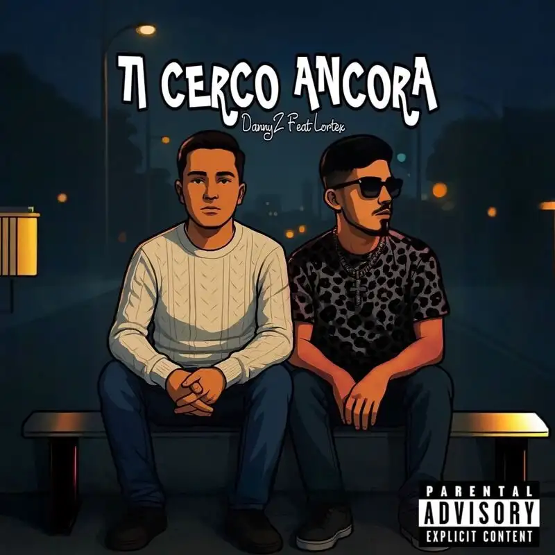 DannyZ feat. Lortex Ti Cerco Ancora