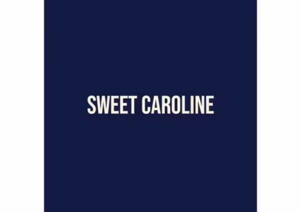 Sweet Caroline