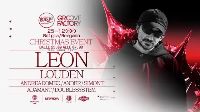 25/12 Leon + Louden x Christmas Event al Bolgia – Bergamo