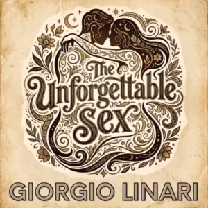 Giorgio Linari The Unforghettable Sex COPERTINA