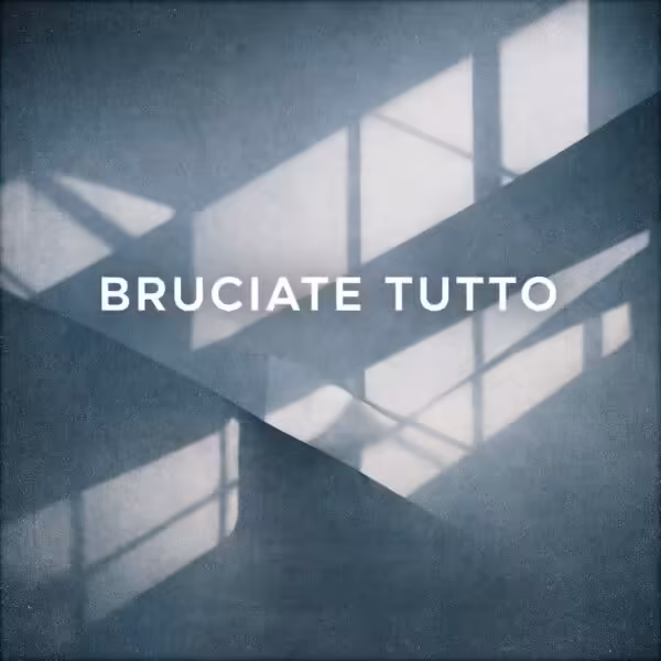 Bruciate tutto